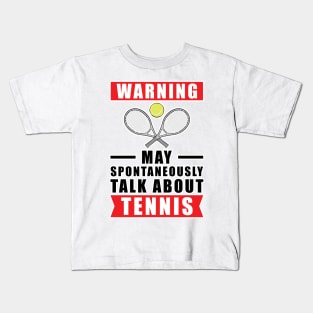 Warning May Spontaneously Talk About Tennis Kids T-Shirt